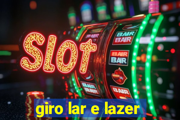 giro lar e lazer